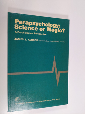 James Alcock : Parapsychology, science or magic? : a psyc...