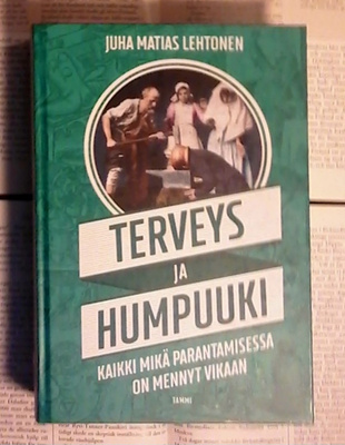 Juha Matias Lehtonen - Terveys ja humpuuki (sid.)