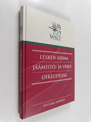 Tuulikki Mikkola : Lesken asema jäämistö- ja vero-oikeudessa