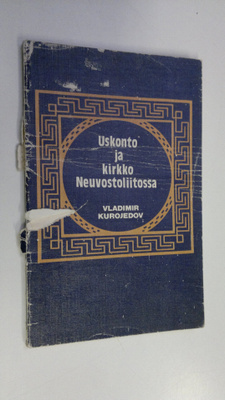 Vladimir Kurojedov : Uskonto ja kirkko Neuvostoliitossa