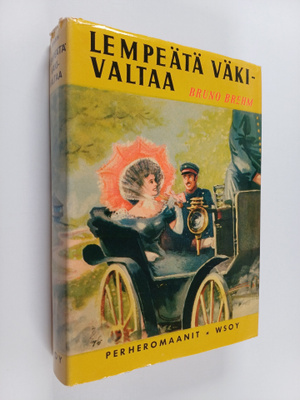Bruno Brehm : Lempeätä väkivaltaa
