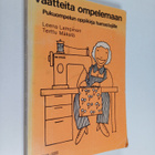 Leena Lampinen : Vaatteita ompelemaan : pukuompelun oppik... - pikkukuva 1