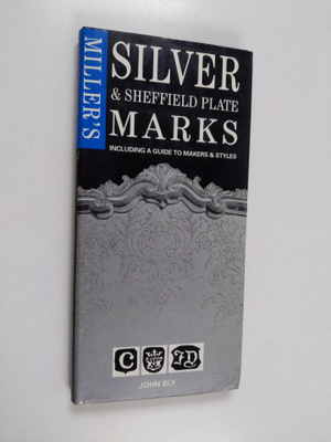John Bly : Miller's Silver & Sheffield Plate Marks - Incl...