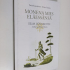 Tuula Korolainen : Monena mies eläessänsä : Elias Lönnrot... - pikkukuva 1