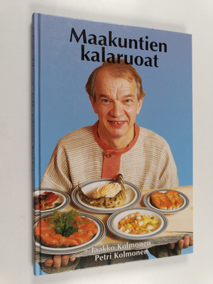 Jaakko Kolmonen ym. : Maakuntien kalaruoat (signeerattu)