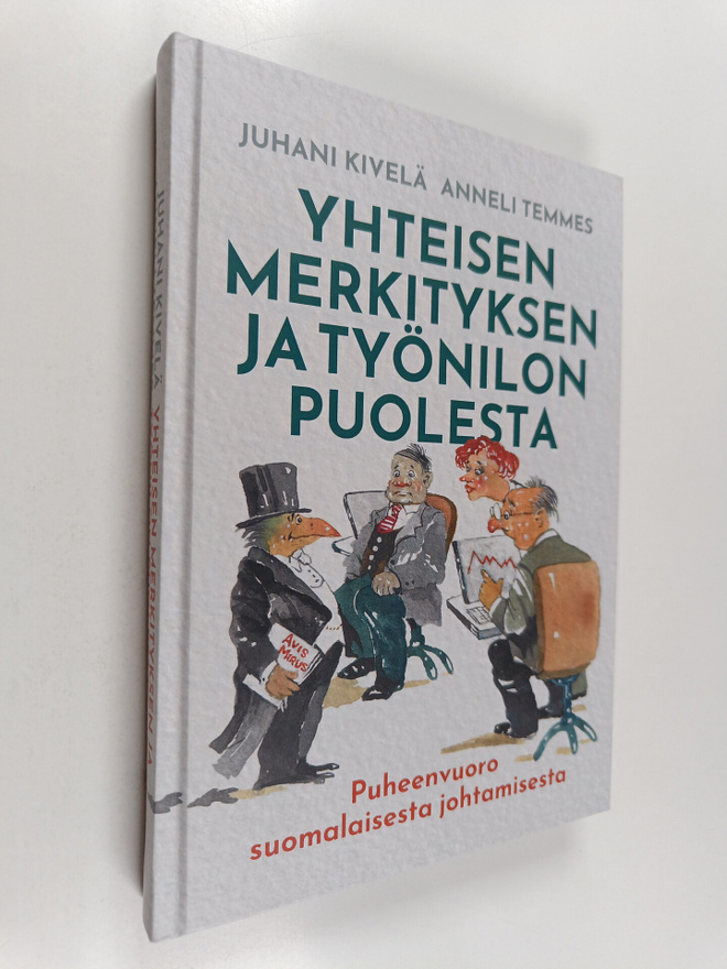 Juhani Kivelä ym. : Yhteisen merkityksen ja työnilon puol...