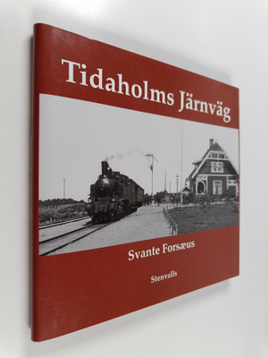 Svante Forsaeus. : Tidaholms järnväg