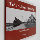 Svante Forsaeus. : Tidaholms järnväg - pikkukuva 1