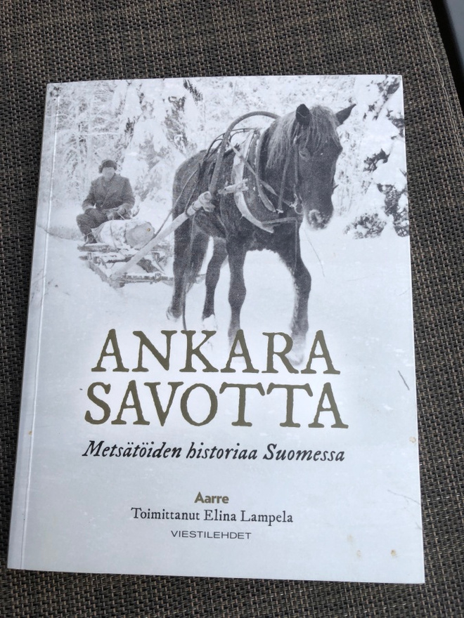 Ankara savotta Metsätöiden historia Suomessa