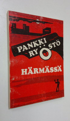 Aarre A. (toim.) Grönlund : Pankkiryöstö Härmässä