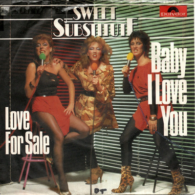 SWEET SUBSTITUTE: Baby I Love You / Love For Sale 7"kk