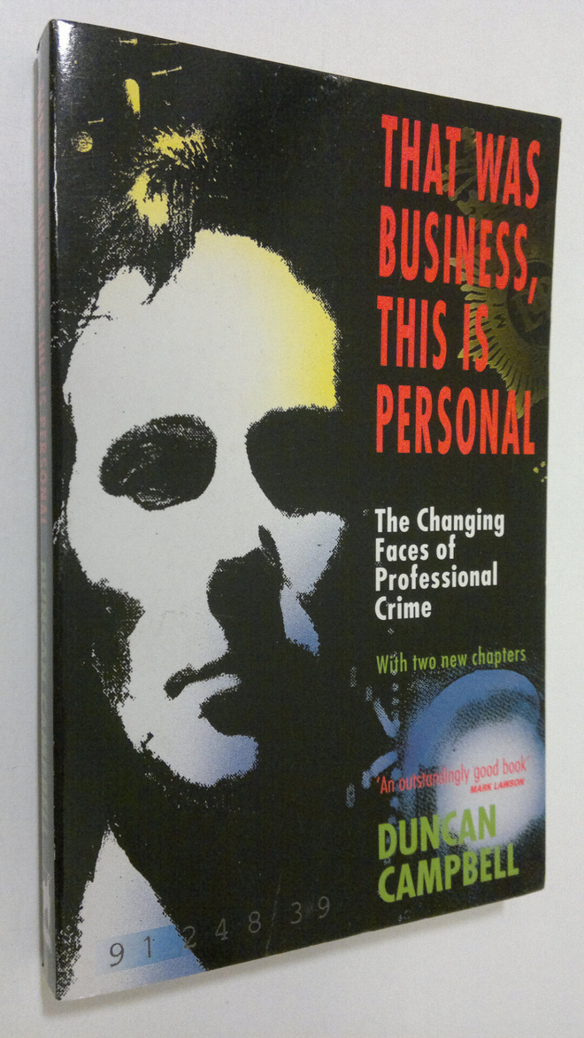 Duncan Campbell : That was business, this is personal : t...