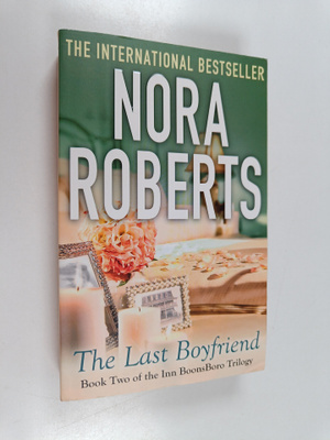 Nora Roberts : The last boyfriend