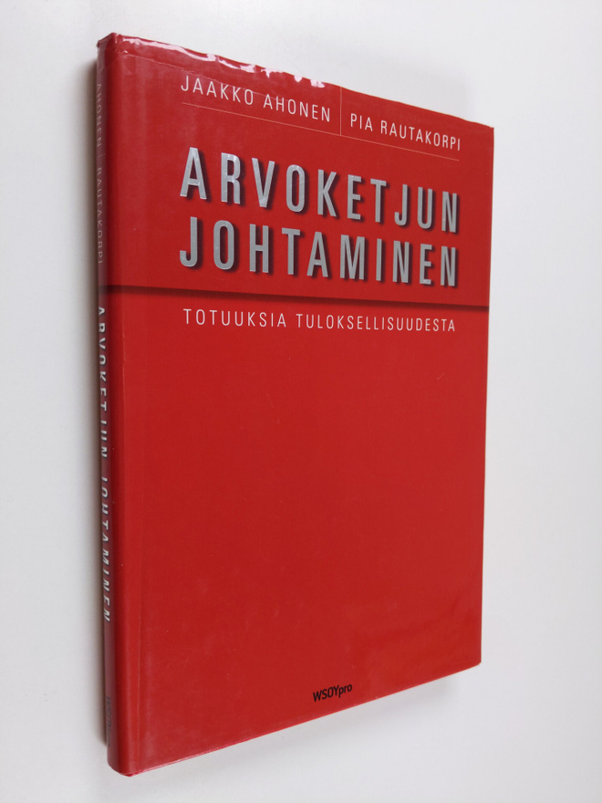 Jaakko Ahonen : Arvoketjun johtaminen : totuuksia tulokse...