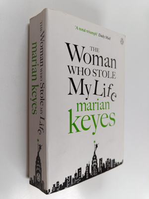 Marian Keyes : The woman who stole my life