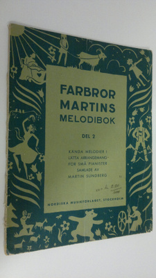 Martin Sunberg : Farbror Martins melodibok , del 2 : känd...