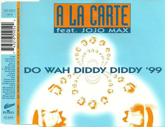 A La Carte Feat. Jojo Max • Do Wah Diddy Diddy '99 CDM