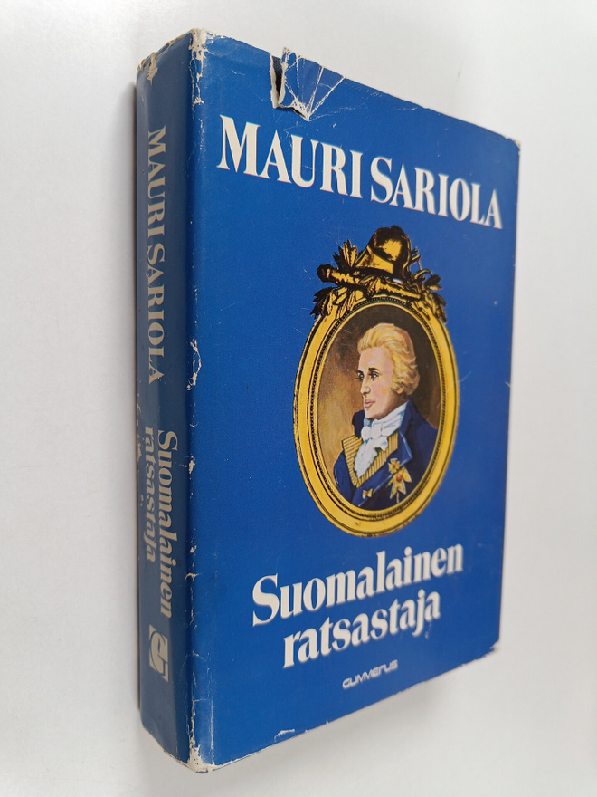 Mauri Sariola : Suomalainen ratsastaja : historiallinen r...
