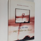 Wilfried Stinissen : Jag dör inte, jag träder in i livet - pikkukuva 1