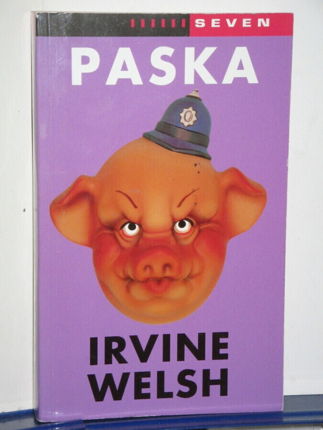 Irvine Welsh : PASKA
