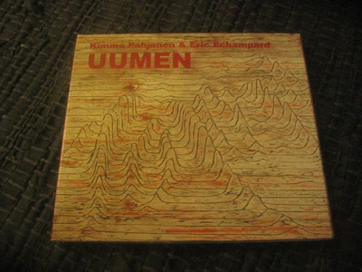 Kimmo Pohjonen & Eric Echampard - Uumen