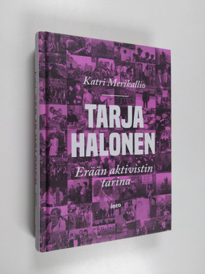 Katri Merikallio : Tarja Halonen : erään aktivistin tarina