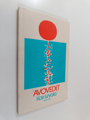 Kari Levola : Avovedet : Runoja
