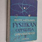 Pentti Kattainen : Fysiikan oppikirja lukioluokille 2 - pikkukuva 1