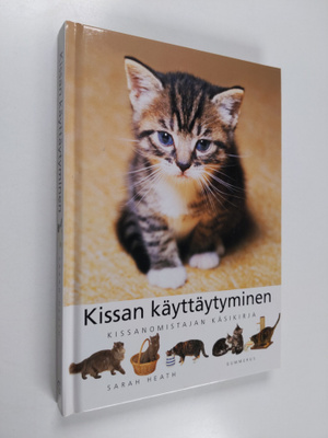 Sarah Heath : Kissan käyttäytyminen : omistajan opas