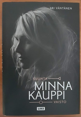 Ari Väntänen: Minna Kauppi - Suunta/vaisto