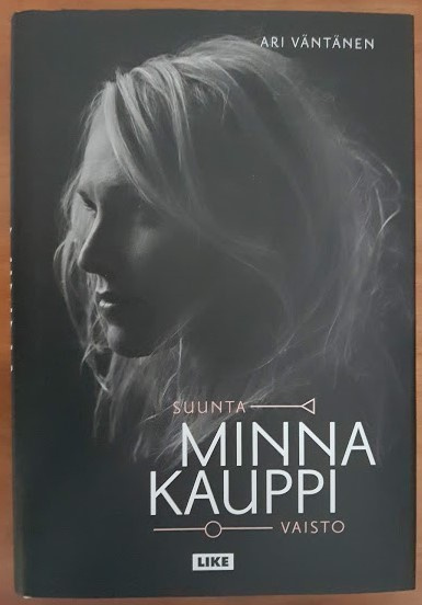 Ari Väntänen: Minna Kauppi - Suunta/vaisto