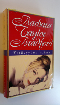 Barbara Taylor Bradford : Ystävyyden voima