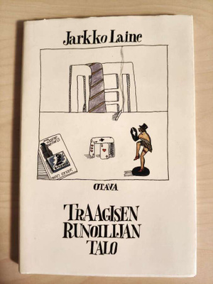 Jarkko Laine: Traagisen runoilijan talo