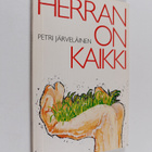 Petri Järveläinen : Herran on kaikki (signeerattu, tekijä... - pikkukuva 1