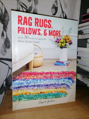 Rag Rugs, Pillows & More - Elspeth Jackson - Uusi