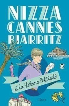 Helena Petäistö: Nizza, Cannes, Biarritz