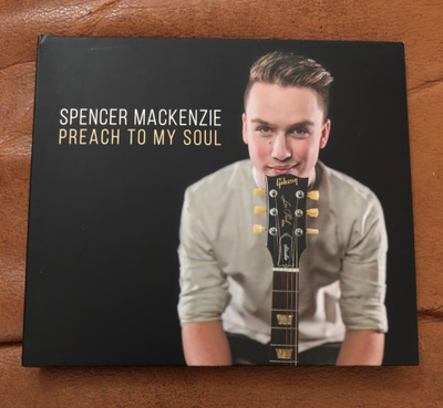 Spencer MacKenzie: Preach To My Soul CD