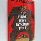 Arto Paasilinna : Elämä lyhyt, Rytkönen pitkä - pikkukuva 1