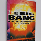 G. I. Brown : The big bang : a history of explosives - pikkukuva 1