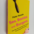 Peter Nowak : Sex, bombs and burgers how war, porn and fa... - pikkukuva 1