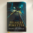 Danuta Reah : Pelkkää pimeyttä - pikkukuva 1