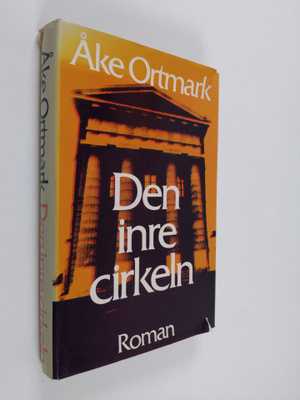 Åke Ortmark : Den inre cirkeln : roman