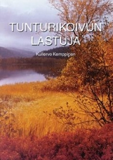 Kullervo Kemppinen - Tunturikoivun lastuja