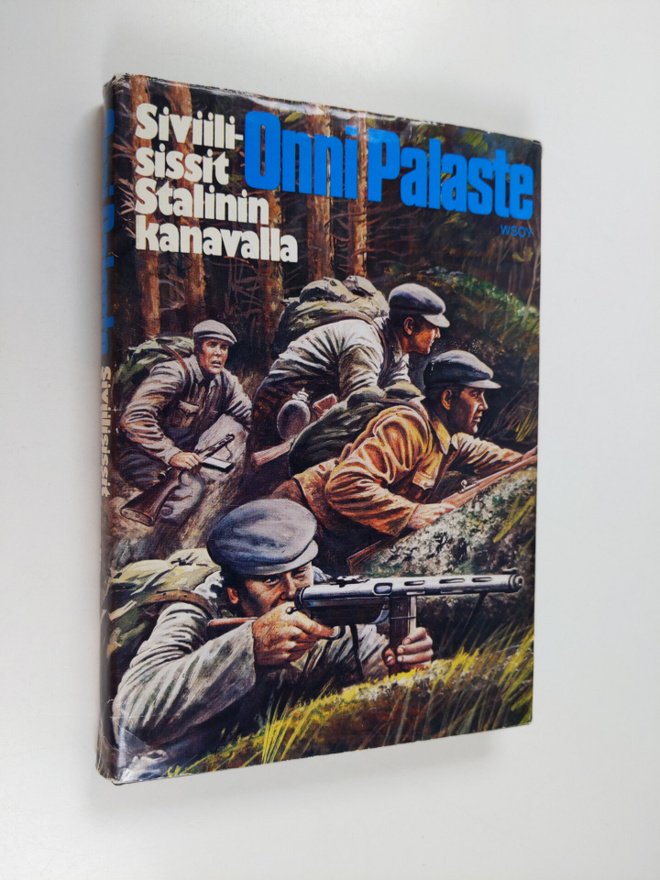 Onni Palaste : Siviilisissit Stalinin kanavalla (signeera...