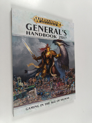 General's Handbook 2017 : Gaming in the Age of Sigmar
