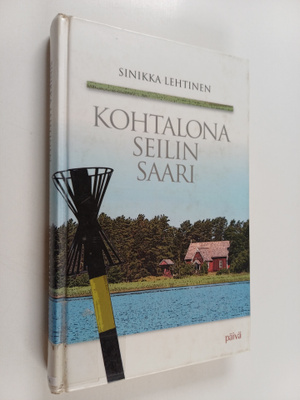 Sinikka Lehtinen : Kohtalona Seilin saari