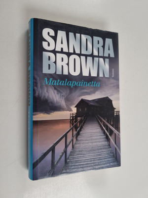 Sandra Brown : Matalapainetta