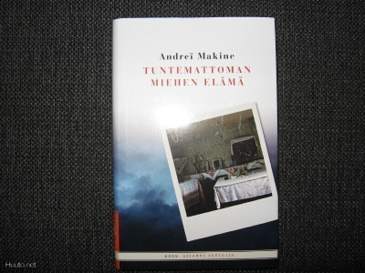 Andrei Makine*Tuntemattoman miehen elämä v.2010 1.P