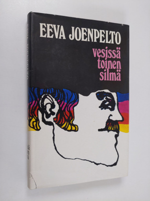 Eeva Joenpelto : Vesissä toinen silmä : tarina Ossi Juhon...