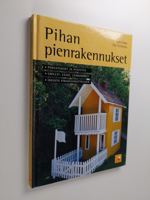 Dag Thorstensen ym. : Pihan pienrakennukset